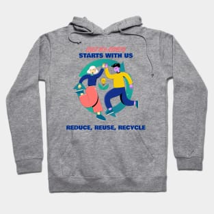 Sustainability Starts With Us Hoodie
